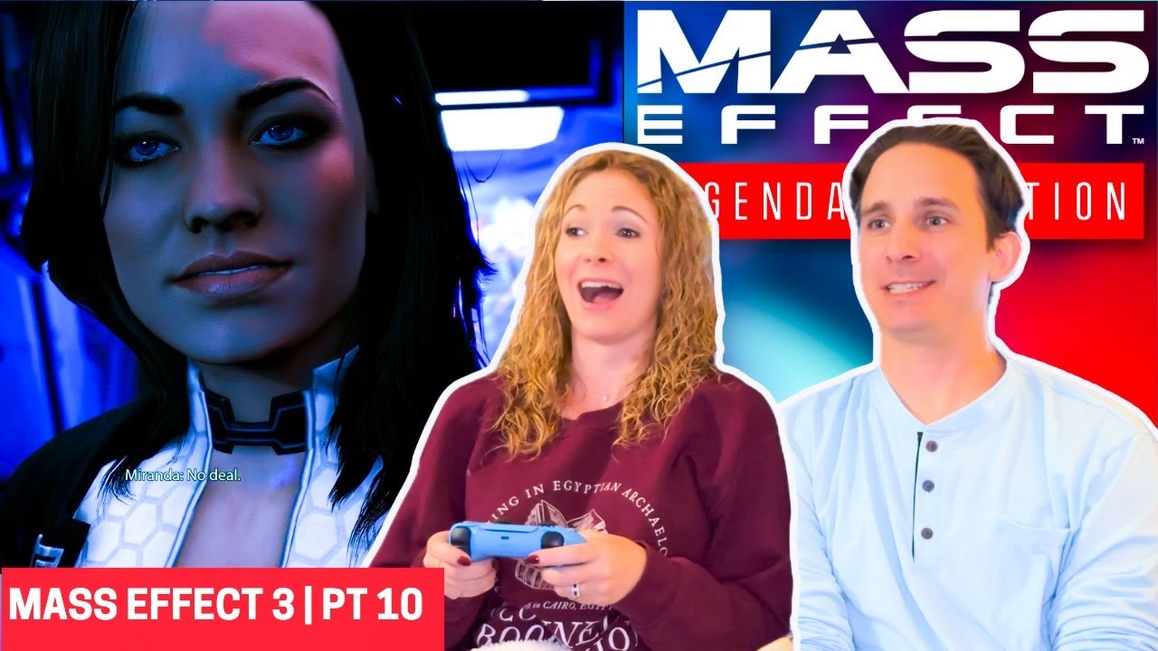 First Time Playing Mass Effect 3 | Part 10 | Miranda!