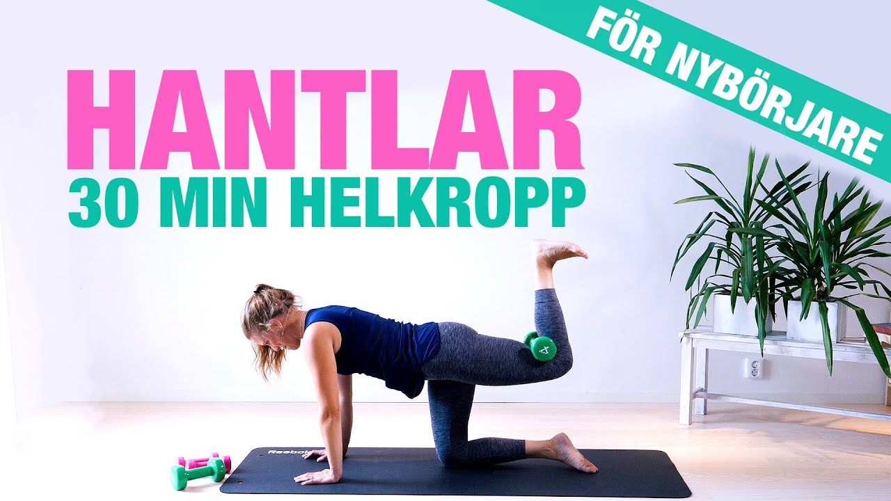 30 min träning med hantlar för hela kroppen - perfekt för nybörjare