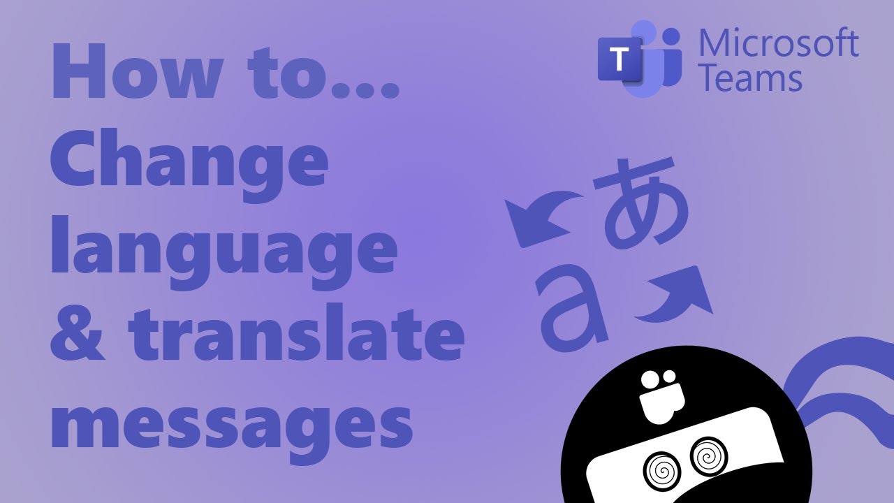 How to change Teams language and translate messages (Microsoft Teams)