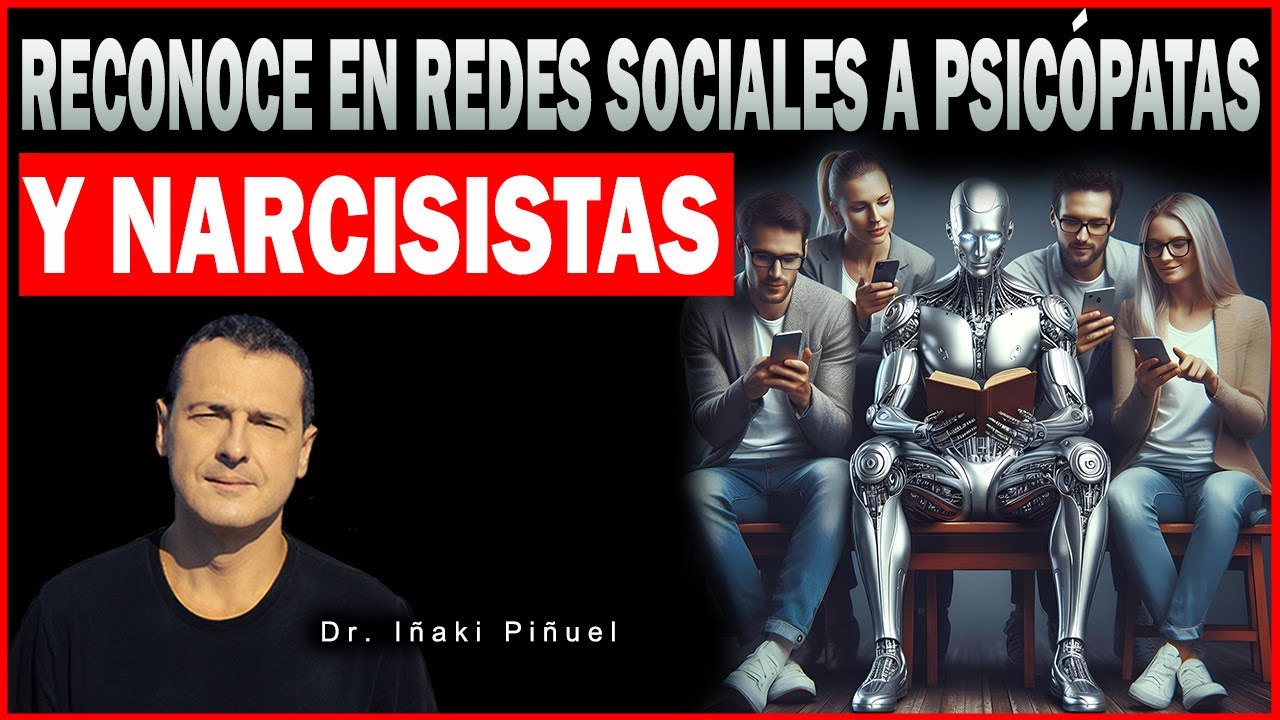 CÓMO ACTÚAN PSICÓPATAS Y NARCISISTAS EN REDES SOCIALES ➡️ - Dr. Iñaki Piñuel