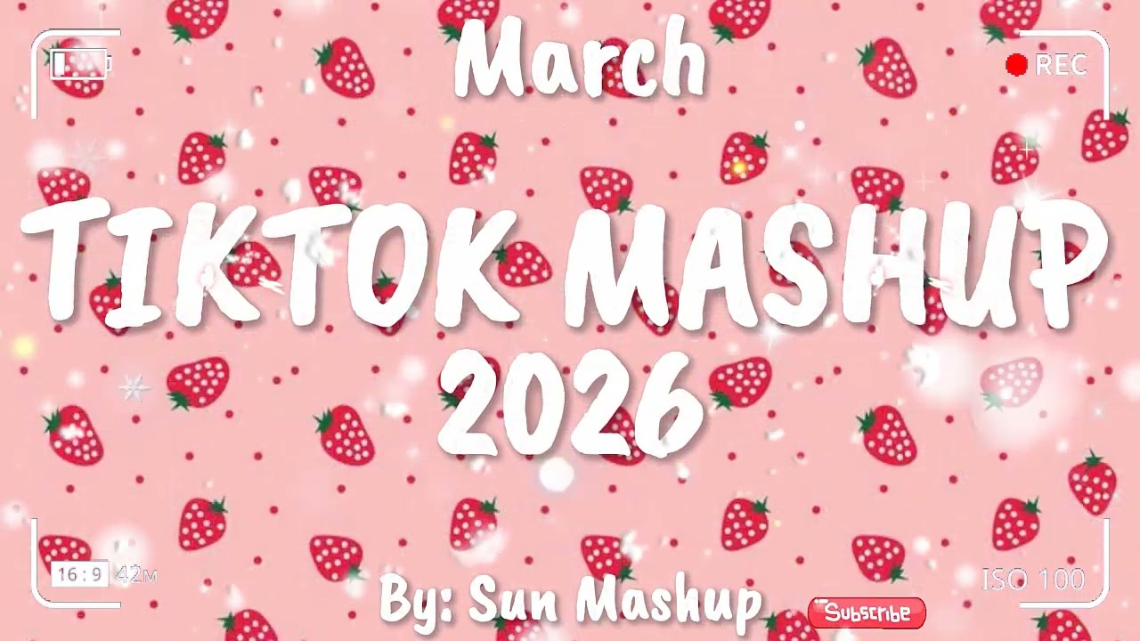 Tiktok Mashup March 💖2026💖 (Not Clean)
