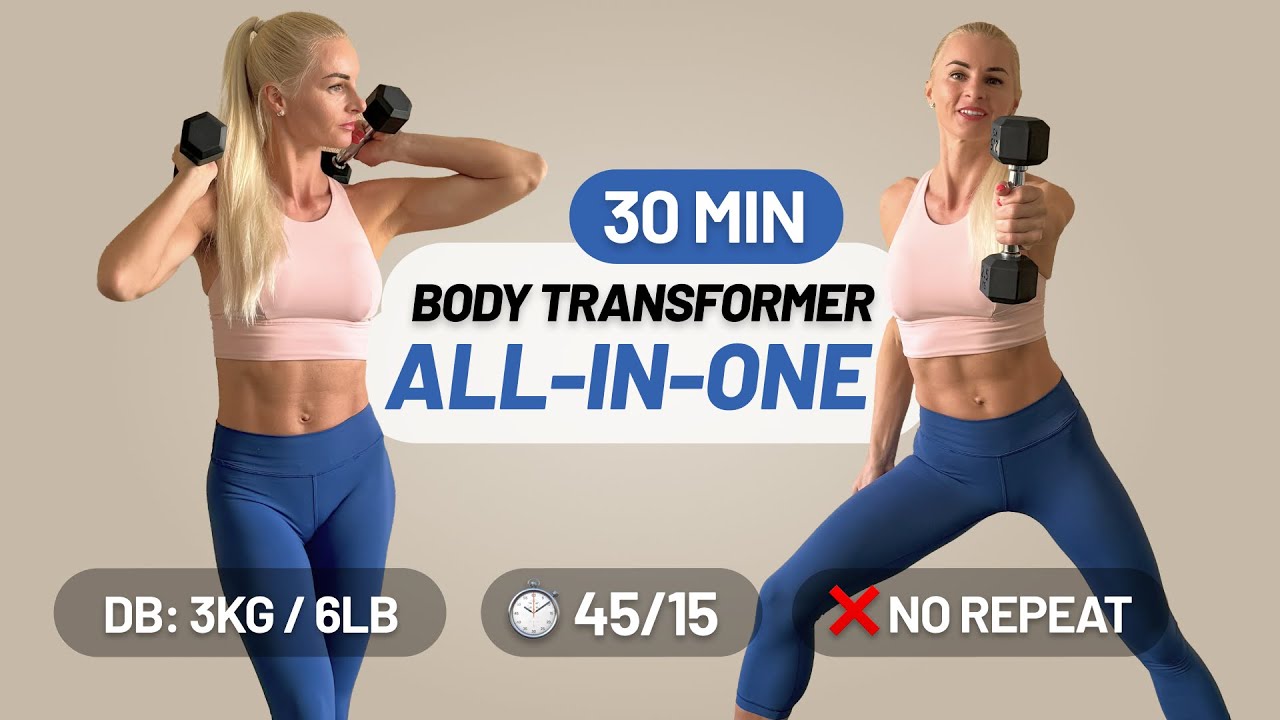 30 Min Body Transformer ALL-IN-ONE Workout - Full Body, Home Workout, No Repeat
