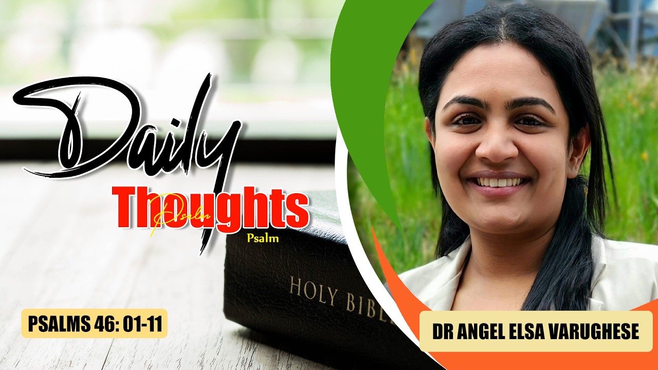 Daily Thoughts | Psalms 46: 1-11 | Dr Angel Elsa Varughese | Excel Media #shortmessage #motivational