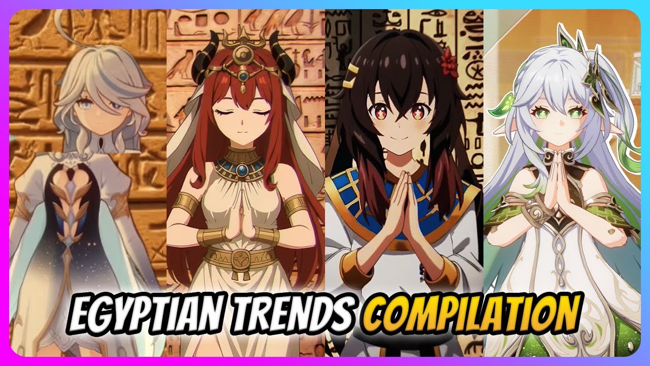 Egyptian Trends Compilation but Genshin Impact 原神