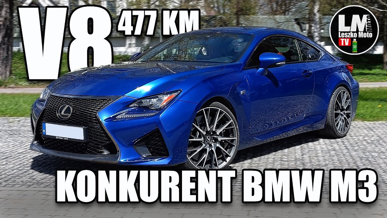 Lexus RCF 5.0 V8 477KM czy jest lepszy od BMW?
