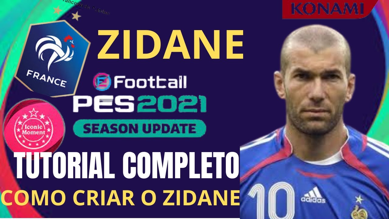 TUTORIAL COMPLETO COMO CRIAR O JOGADOR ZIDANE NO PES 2021 /2022 / 2023 |@IRANGAMEPLAY