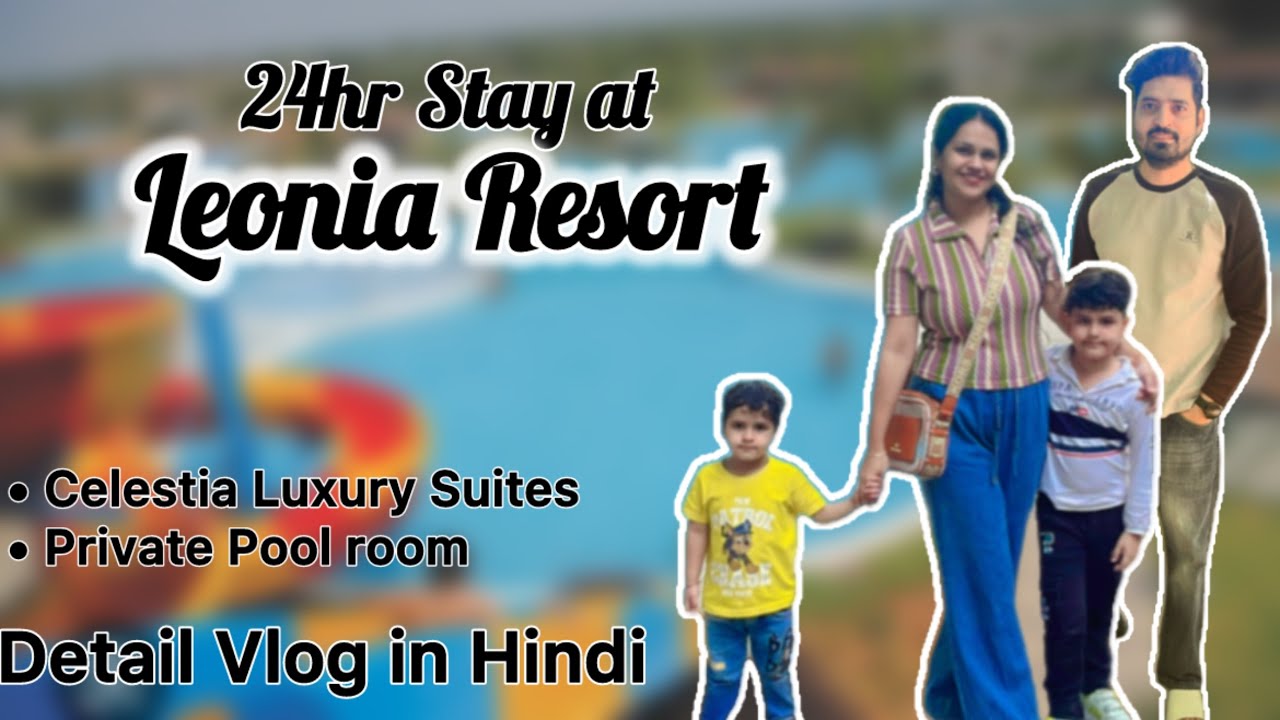 Leona Resort Hyderabad Review | Celestial Suite Stay + Kids Birthday Celebration | Weekend Getaway