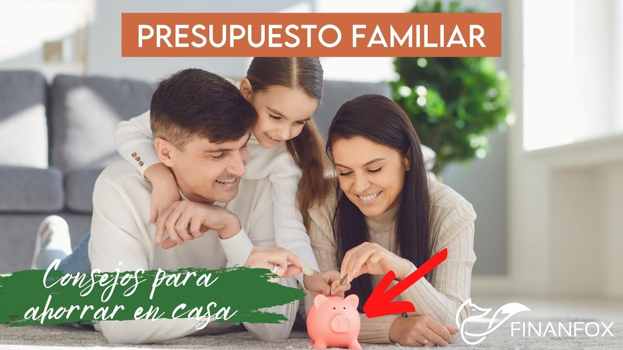 🏡 ECONOMÍA FAMILIAR: Consejos para 💰 Ahorrar en Casa
