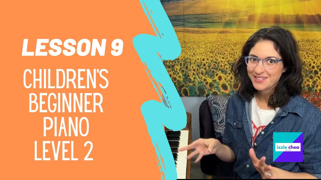 Lesson 9: Children’s Beginner Piano Level 2 Nick Nack Paddy Wack!