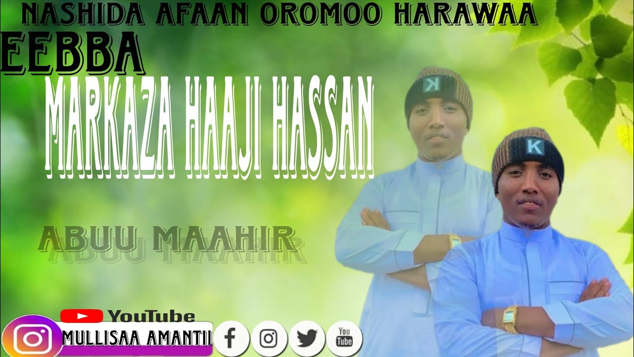 AABUU MAAHIR ___#news  NASHIDA EEBBA MARKAZA HAAJI HASSAN 