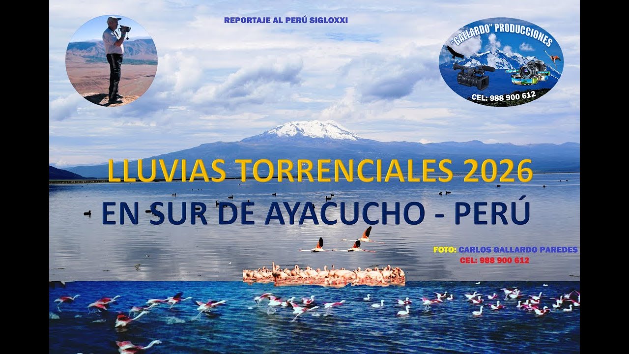 DEL PERÚ PARA EL MUNDO, LLUVIAS TORRENCIALES 2026 EN LA PROV PAUCAR DEL SARA SARA  AYACUCHO - PERÚ