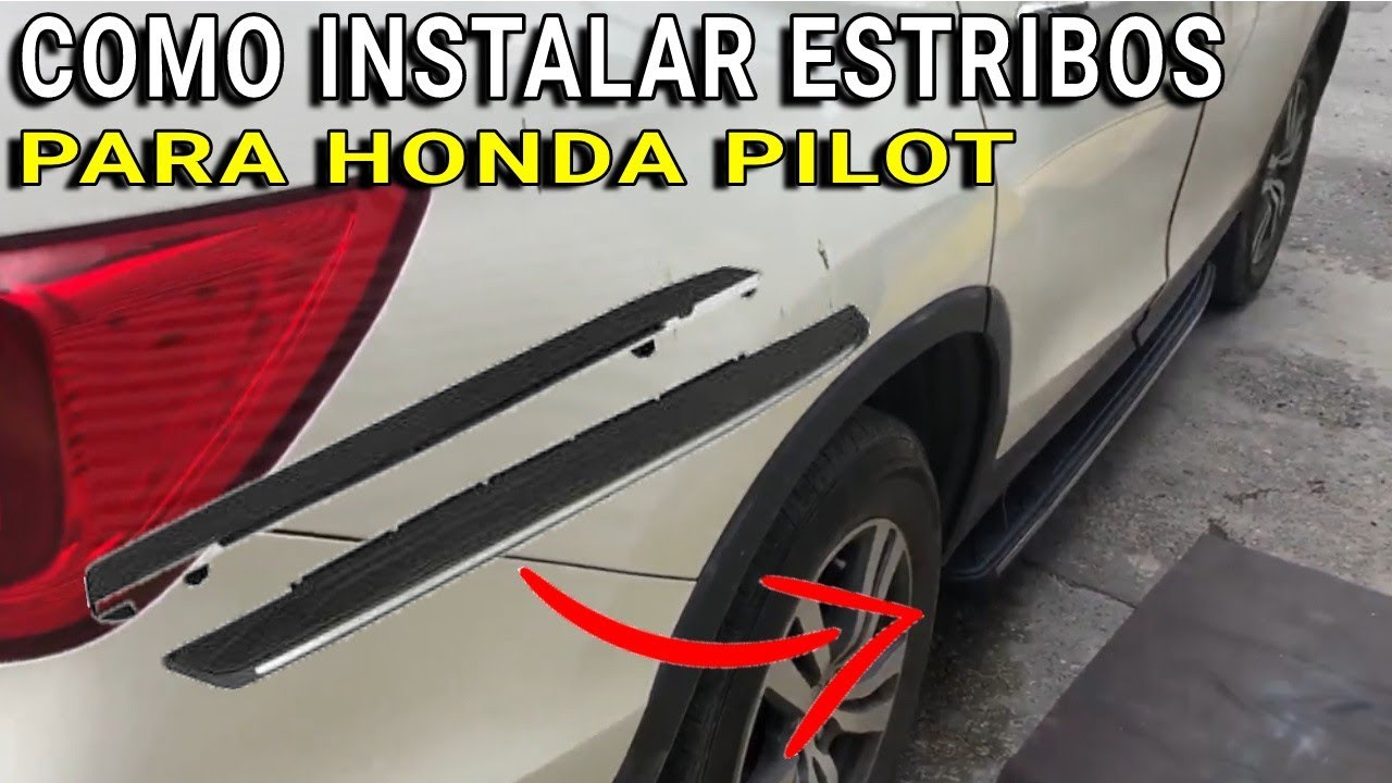 COMO INSTALAR ESTRIBOS | HONDA PILOT
