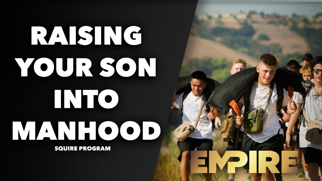 How to Raise Confident and Capable Young Men - Squire Program
