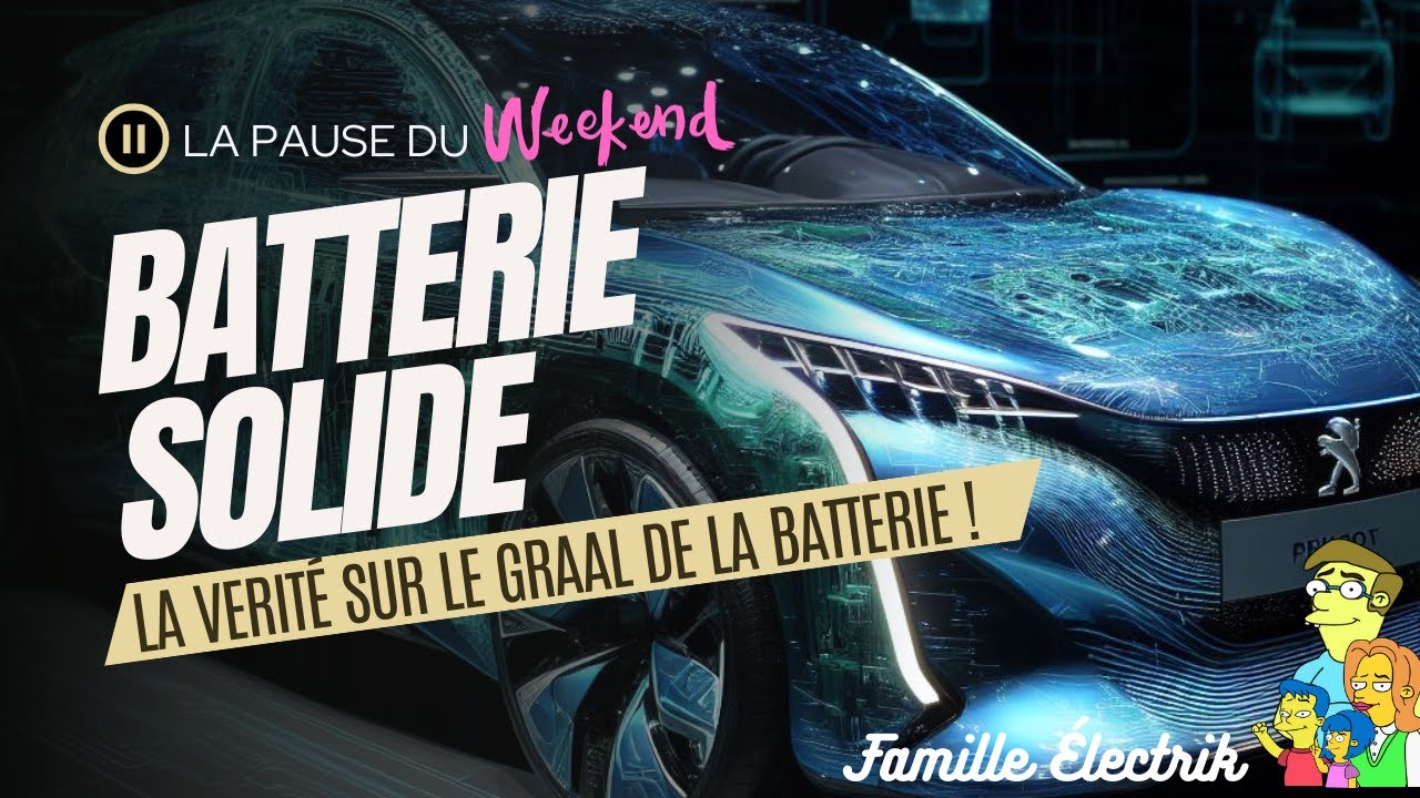 LA VERITE SUR LA BATTERIE SOLIDE !...A quand les premiers véhicules équipés ?