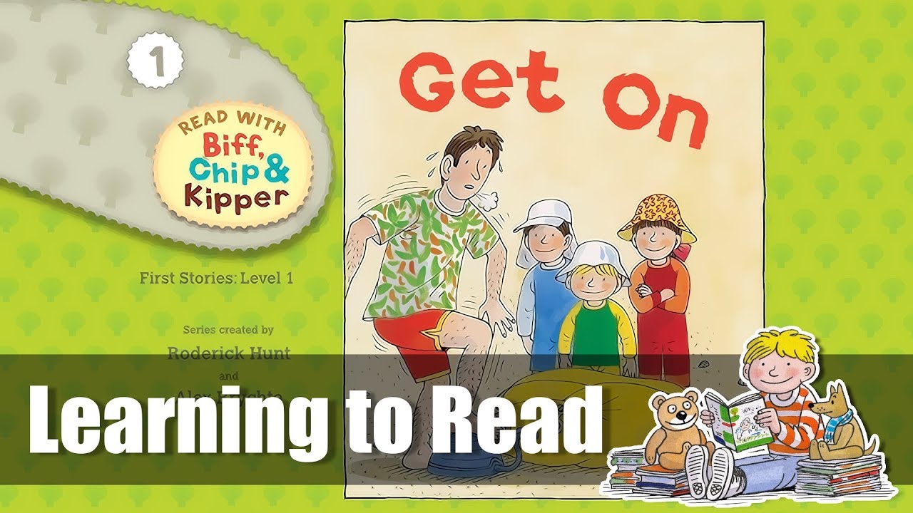Learning to Read with Biff, Chip & Kipper - Get On - First Stories Level 1
