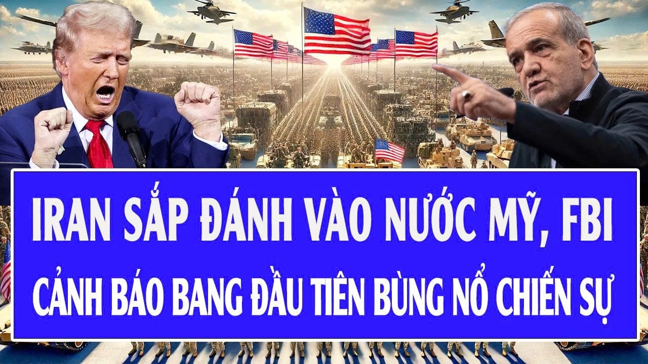 🔴Trực tiếp: Iran sắp đánh vào nước Mỹ, FBI cảnh báo bang đầu tiên bùng nổ chiến sự
