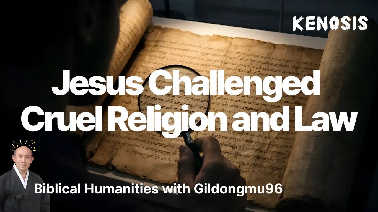 96)Jesus Challenged Cruel Religion and Law
