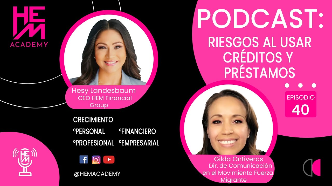 RIESGOS AL USAR CREDITOS Y PRESTAMOS HESY LANDESBAUM CON GILDA ONTIVEROS EPISODIO 40
