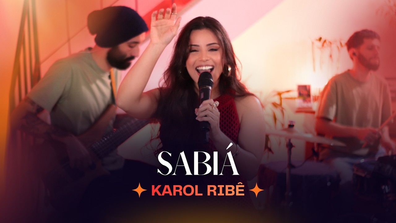 Karol Ribê - Sabiá (Ao Vivo)