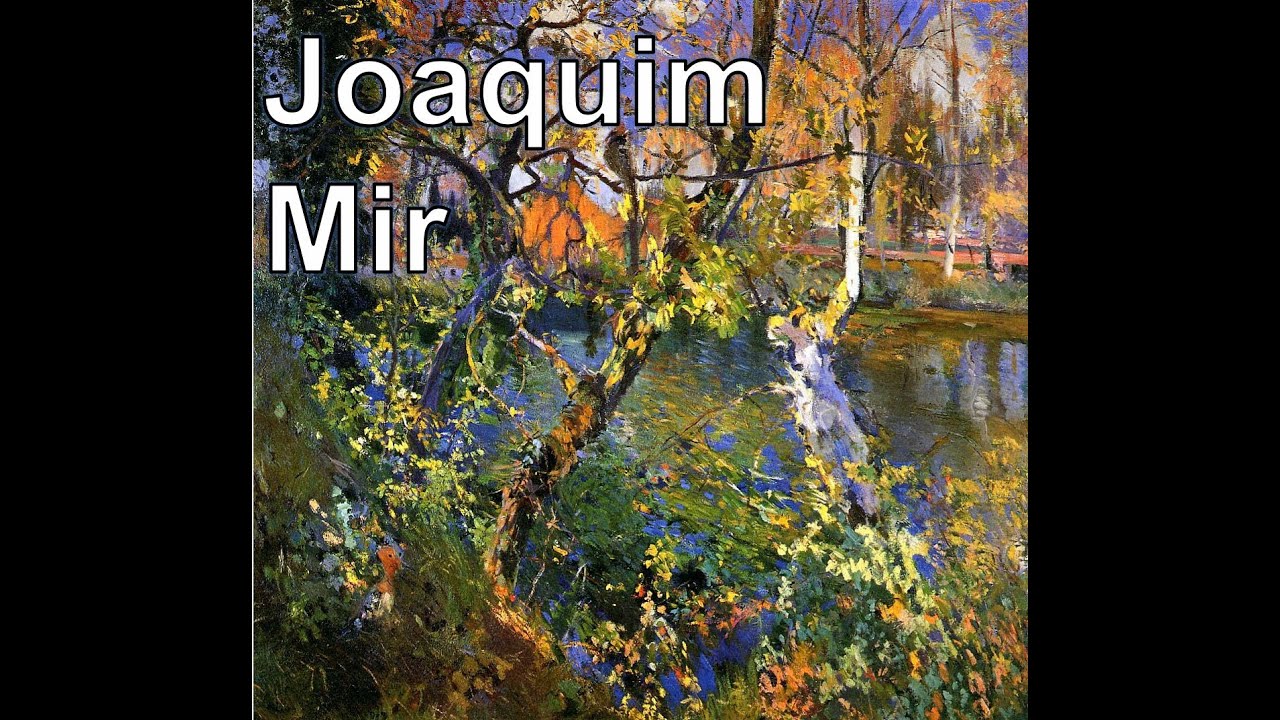 Joaquim Mir (1873-1940). Modernismo catalán. #puntoalarte