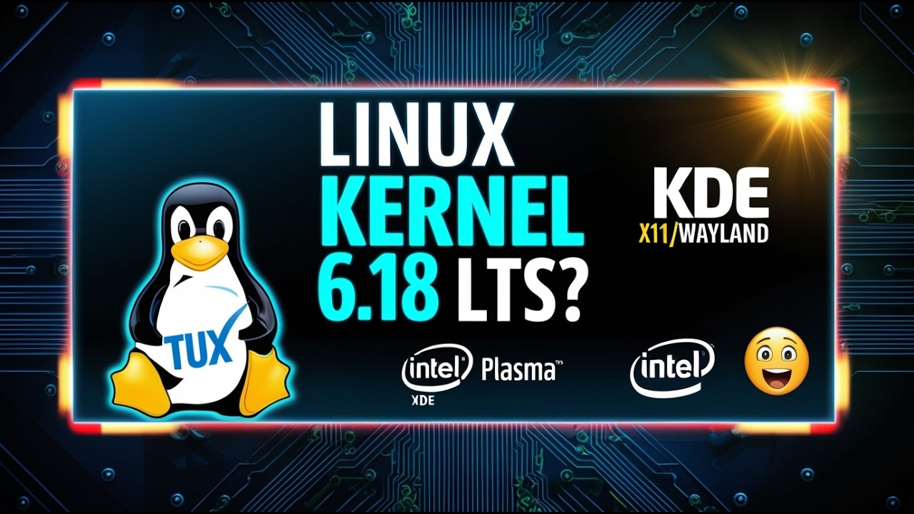Linux Kernel 6.18 LTS, KDE отказывается от X11 и неожиданный новый графический процессор Линуса Т...