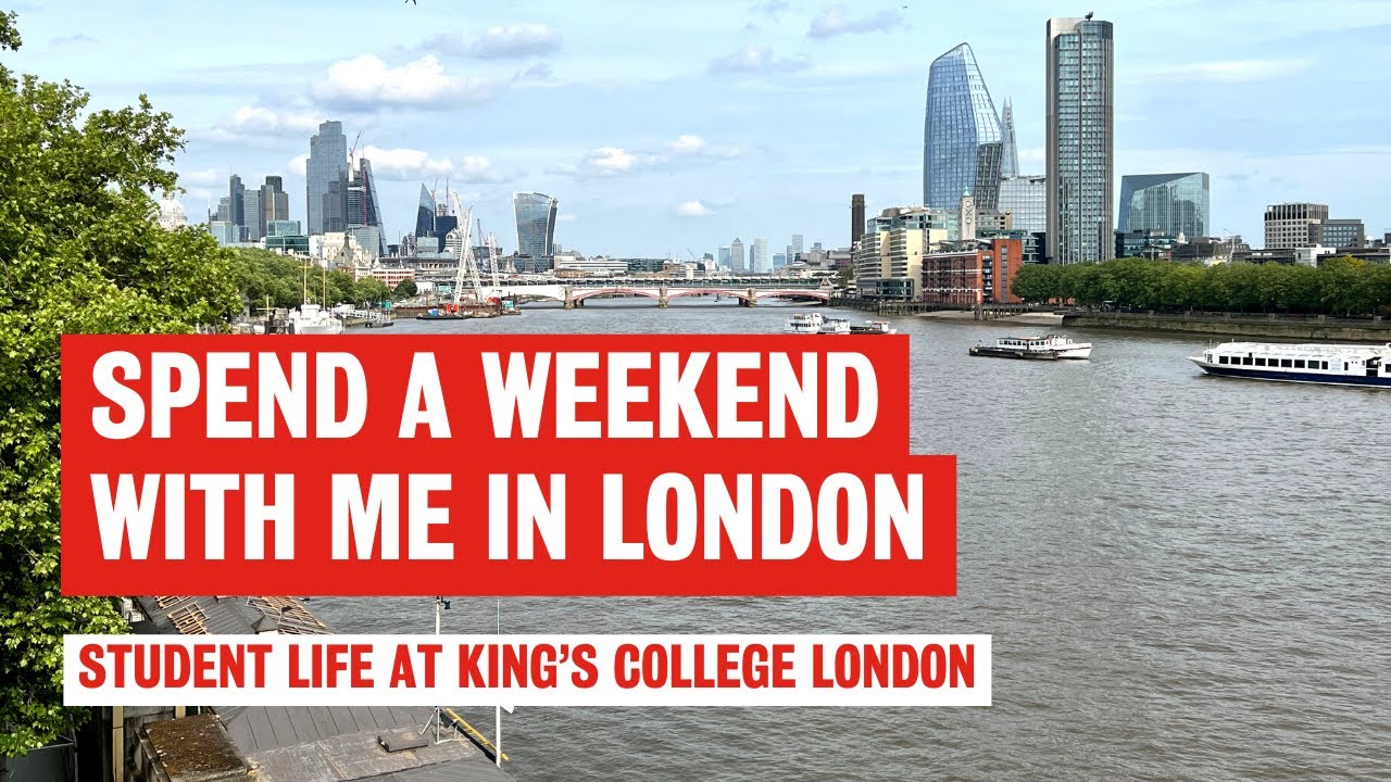 Spend a weekend with me in London | King's College London