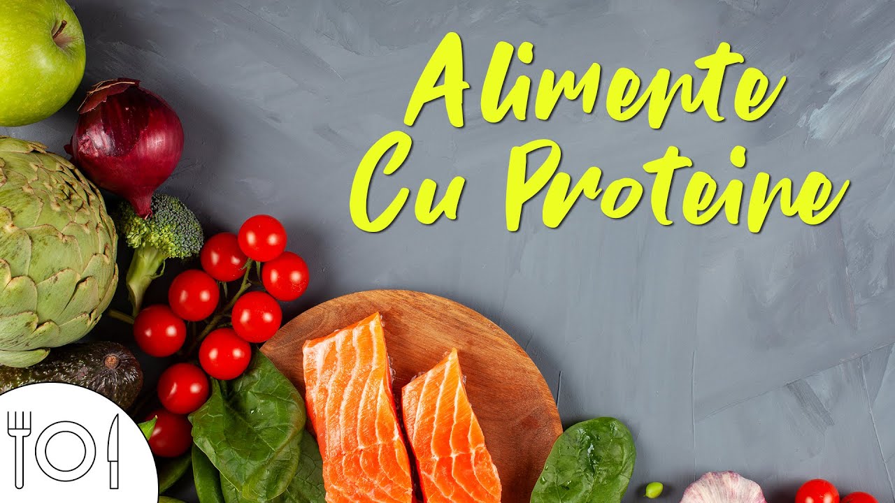 𝗧𝗢𝗣 𝟭𝟭 Alimente Bogate In Proteine