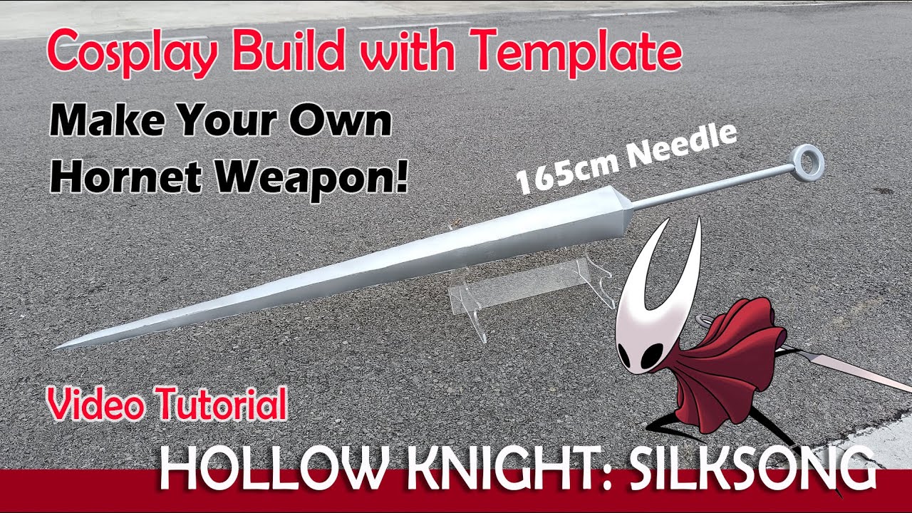 How to make Hornet Needle with EVA foam - Hollow Knight Silksong Cosplay weapon Tutorial + template