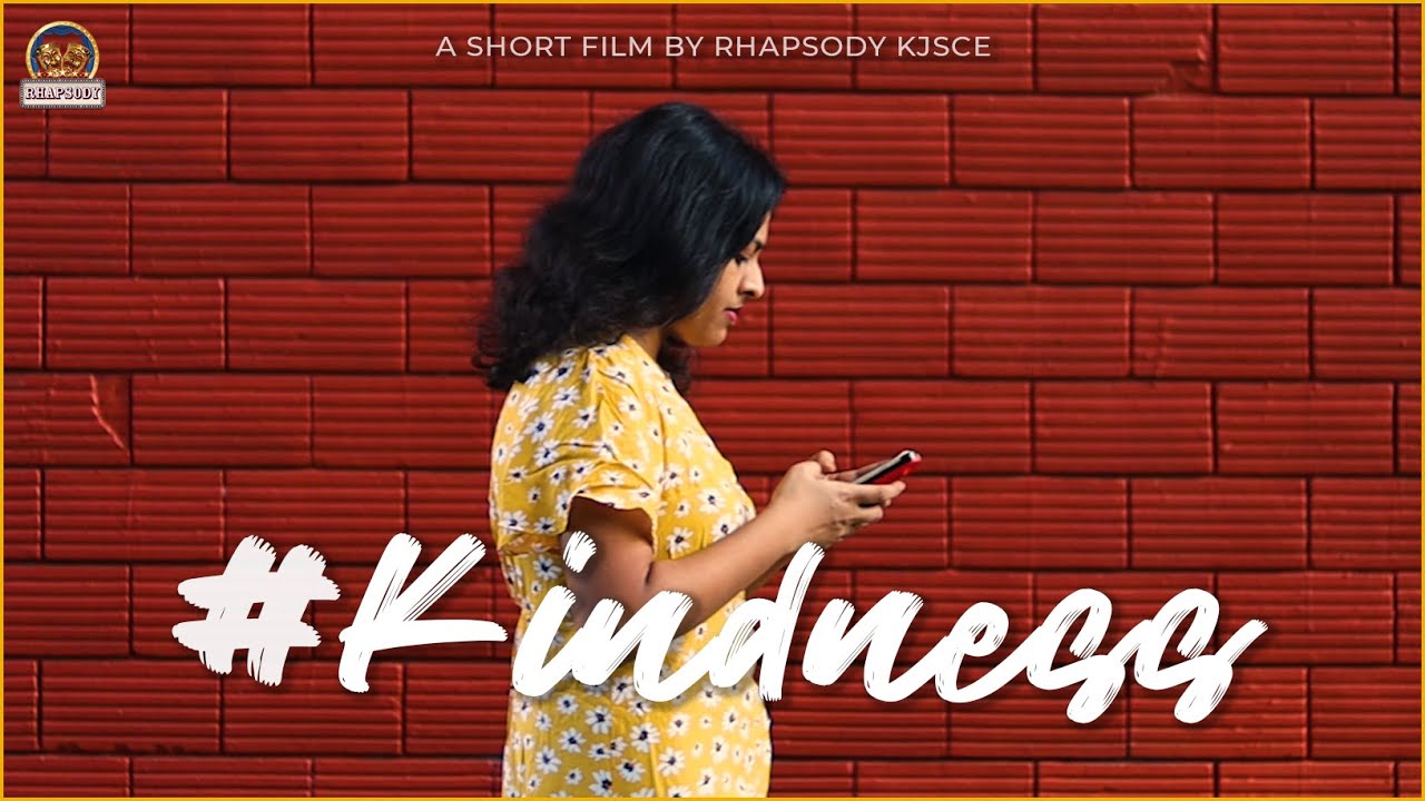 #Kindness - A Short Film by Team Rhapsody KJSCE