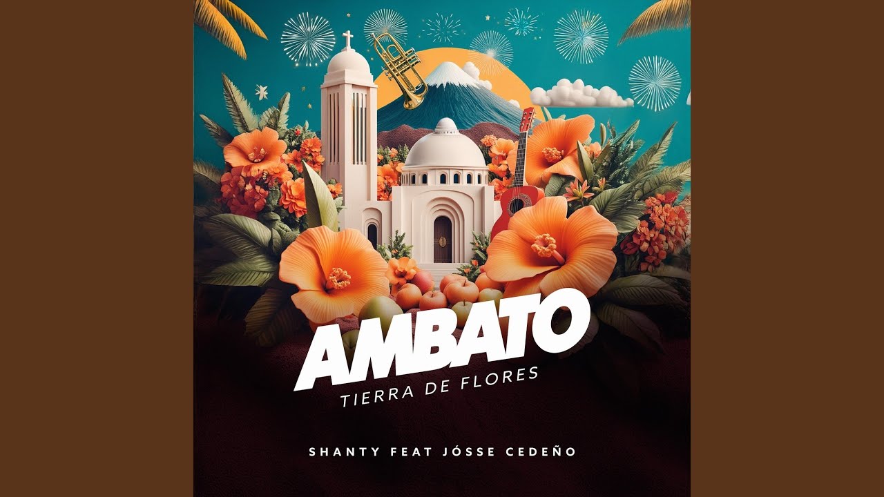 Ambato Tierra De Flores (Merengue Urbano) (feat. J&oacute;sse Cede&ntilde;o)