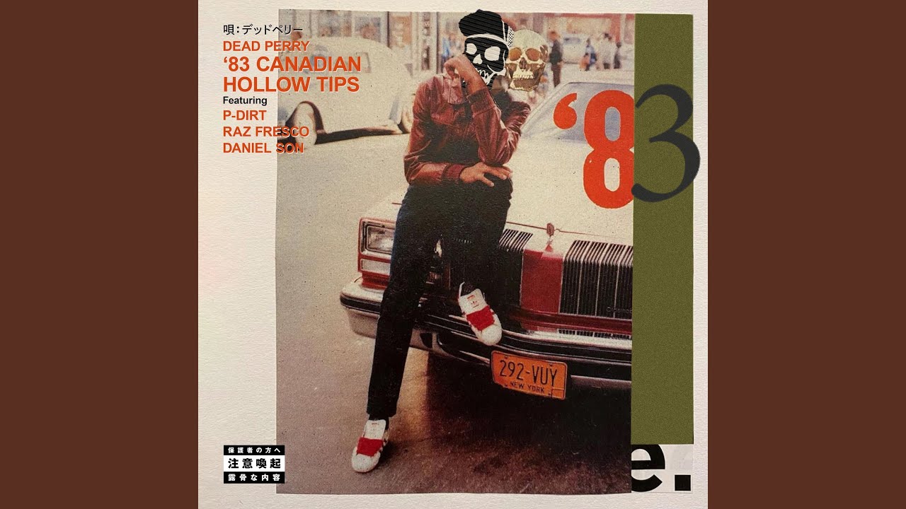 '83 Canadian Hollow Tips (feat. P-Dirt, Raz Fresco & Daniel Son)