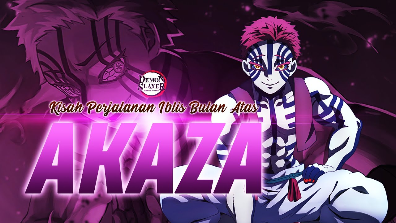 Kisah Akaza : Sang Iblis Bulan Atas Peringkat 3 | KIMETSU NO YAIBA