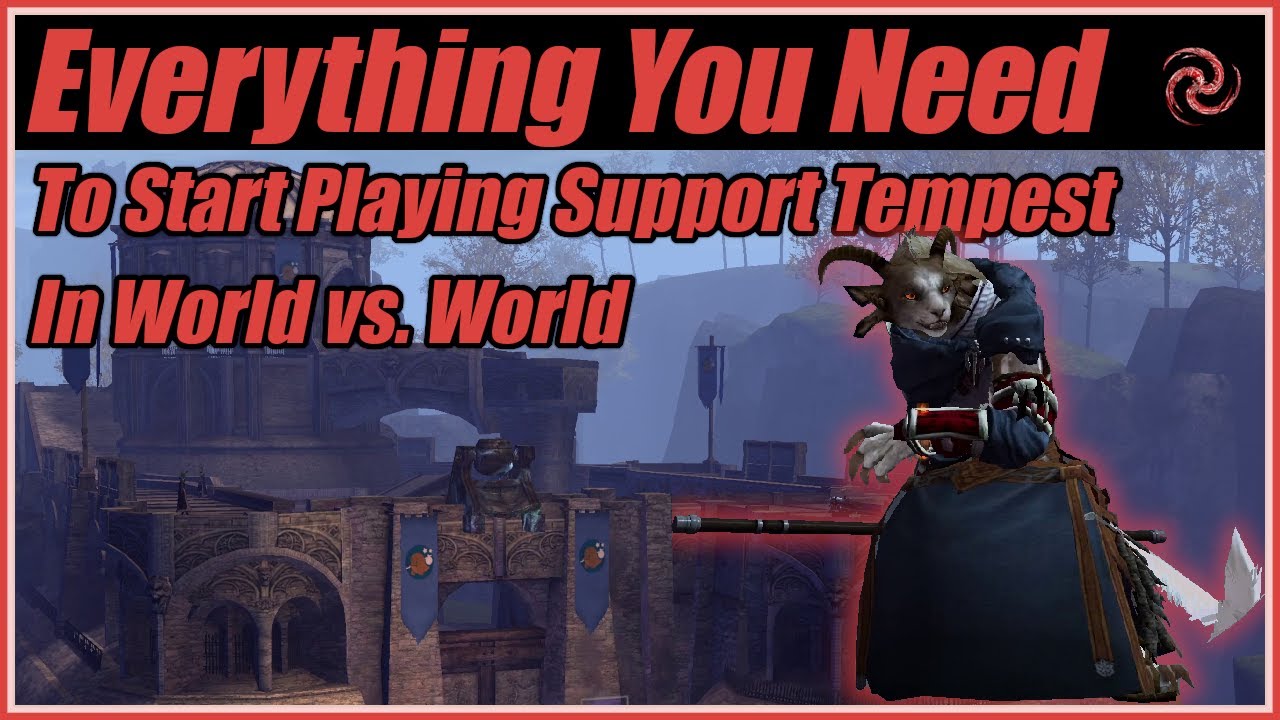 Everything You Need To Start Playing Support Tempest in World vs. World