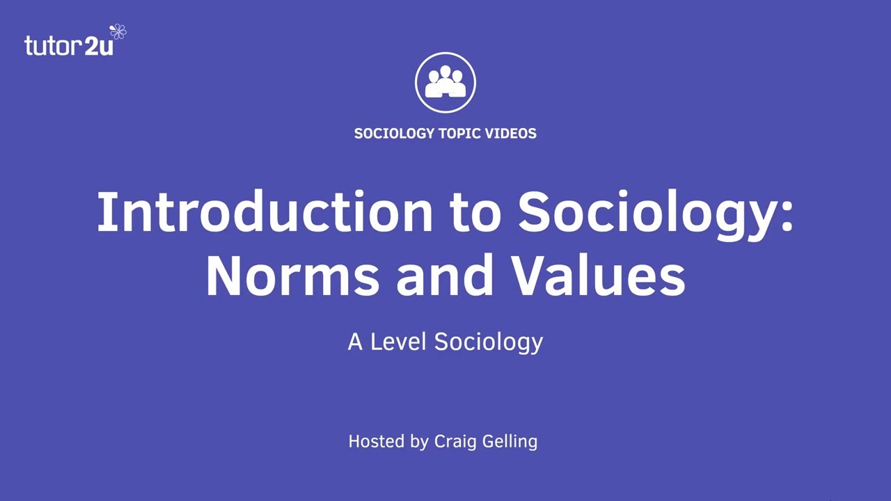 Wat zijn normen en waarden? | Inleiding tot de sociologie op A-niveau
