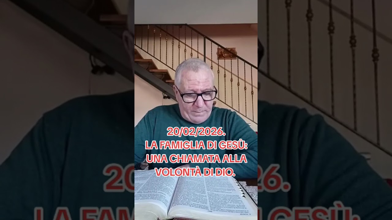 20/02/2026. LA FAMIGLIA DI GESÙ: UNA CHIAMATA ALLA VOLONTÀ DI DIO.