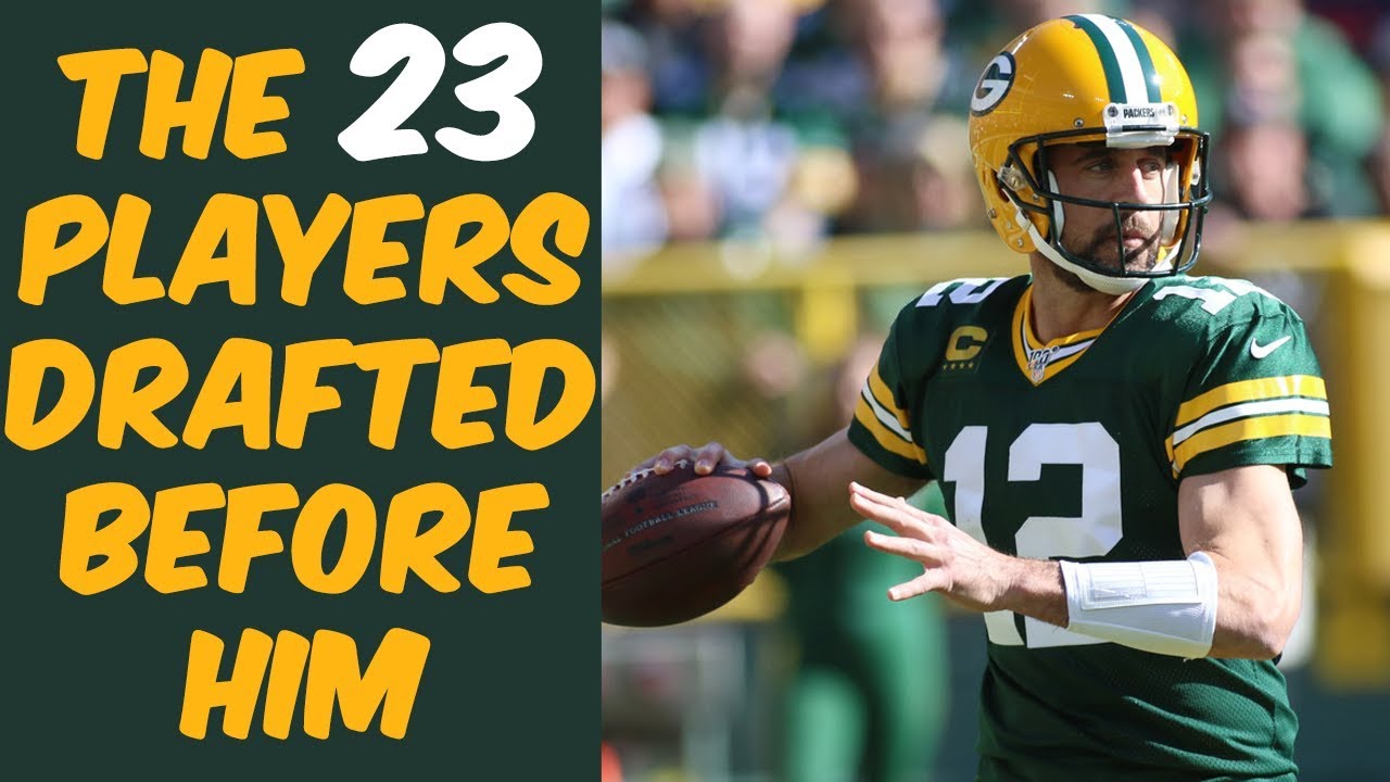 Who Were The 23 Players Drafted Before Aaron Rodgers? Where Are They Now?