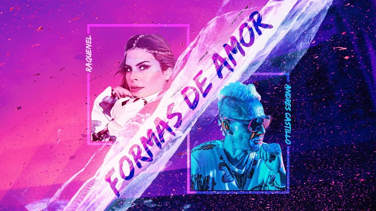 FORMAS DE AMOR - Raquenel y Andrés Castillo