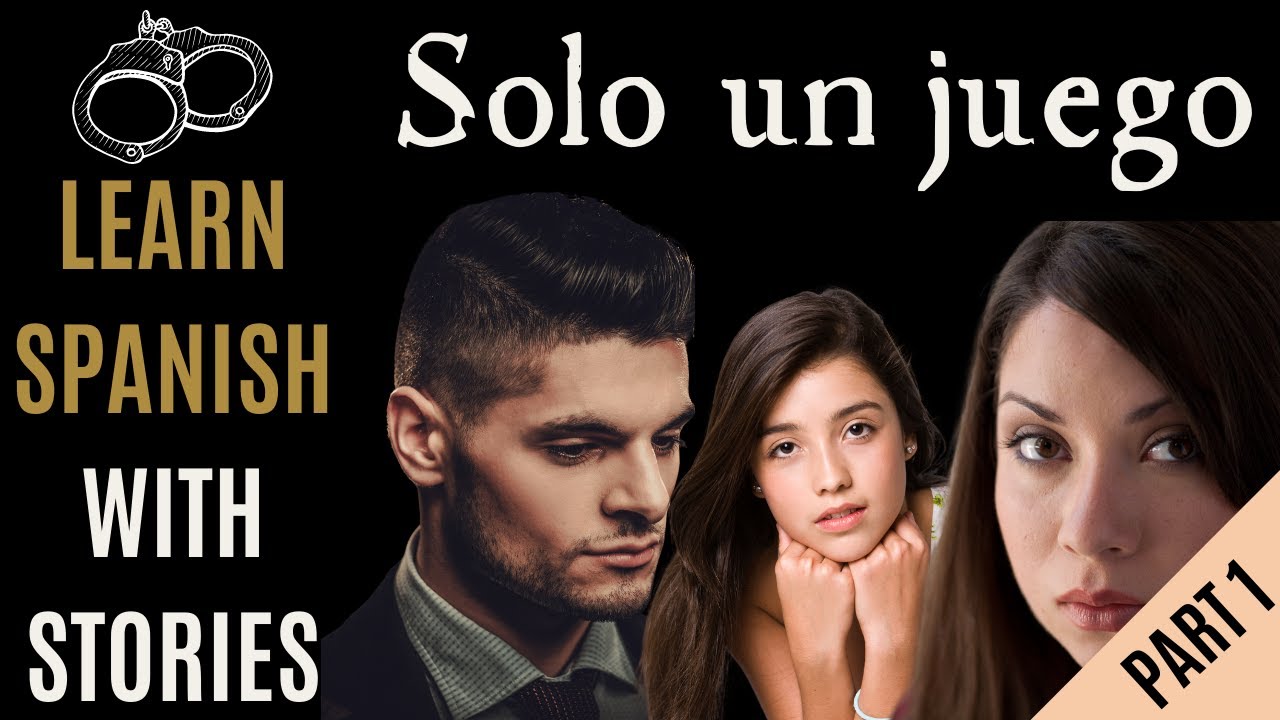Learn Spanish with Stories | Intermediate Spanish Short Story | SOLO UN JUEGO PART 1