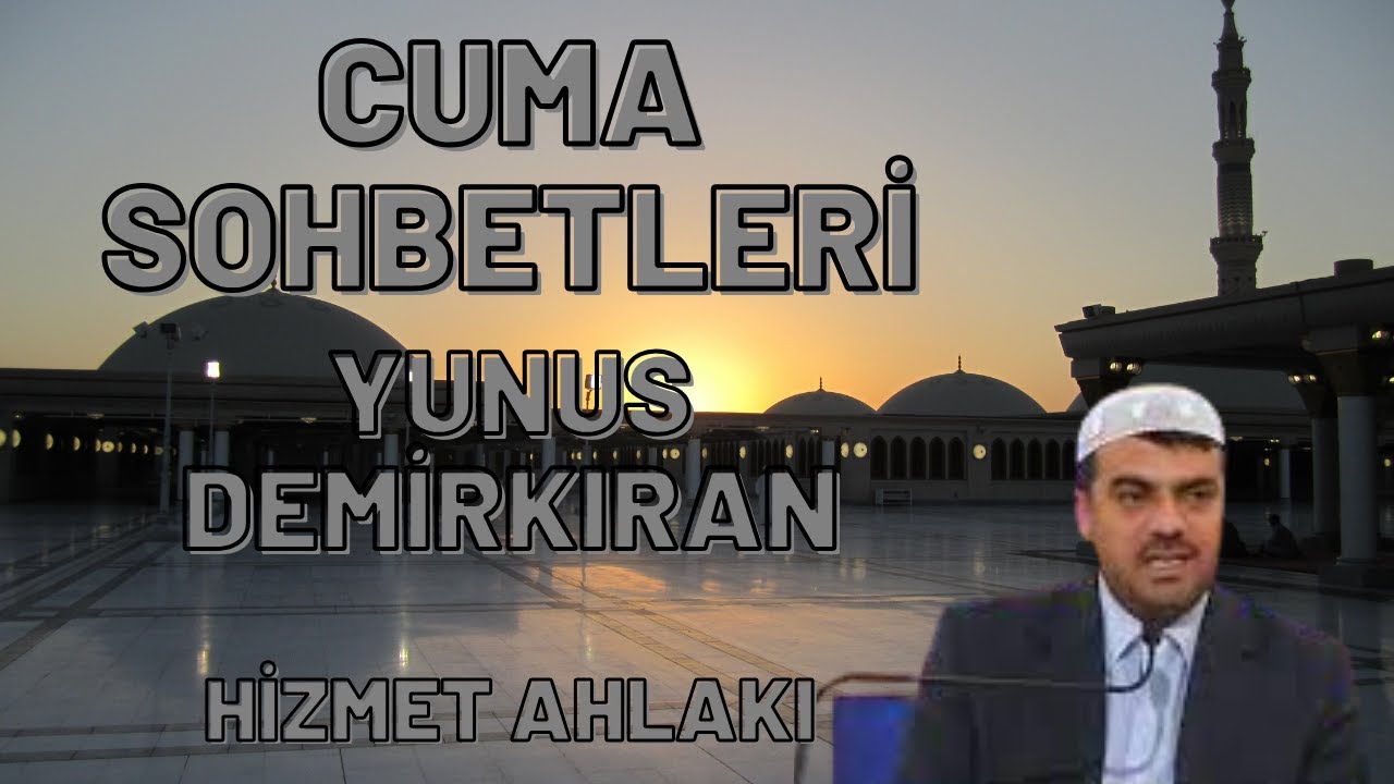 YUNUS DEMİRKIRAN - HİZMET AHLAKI