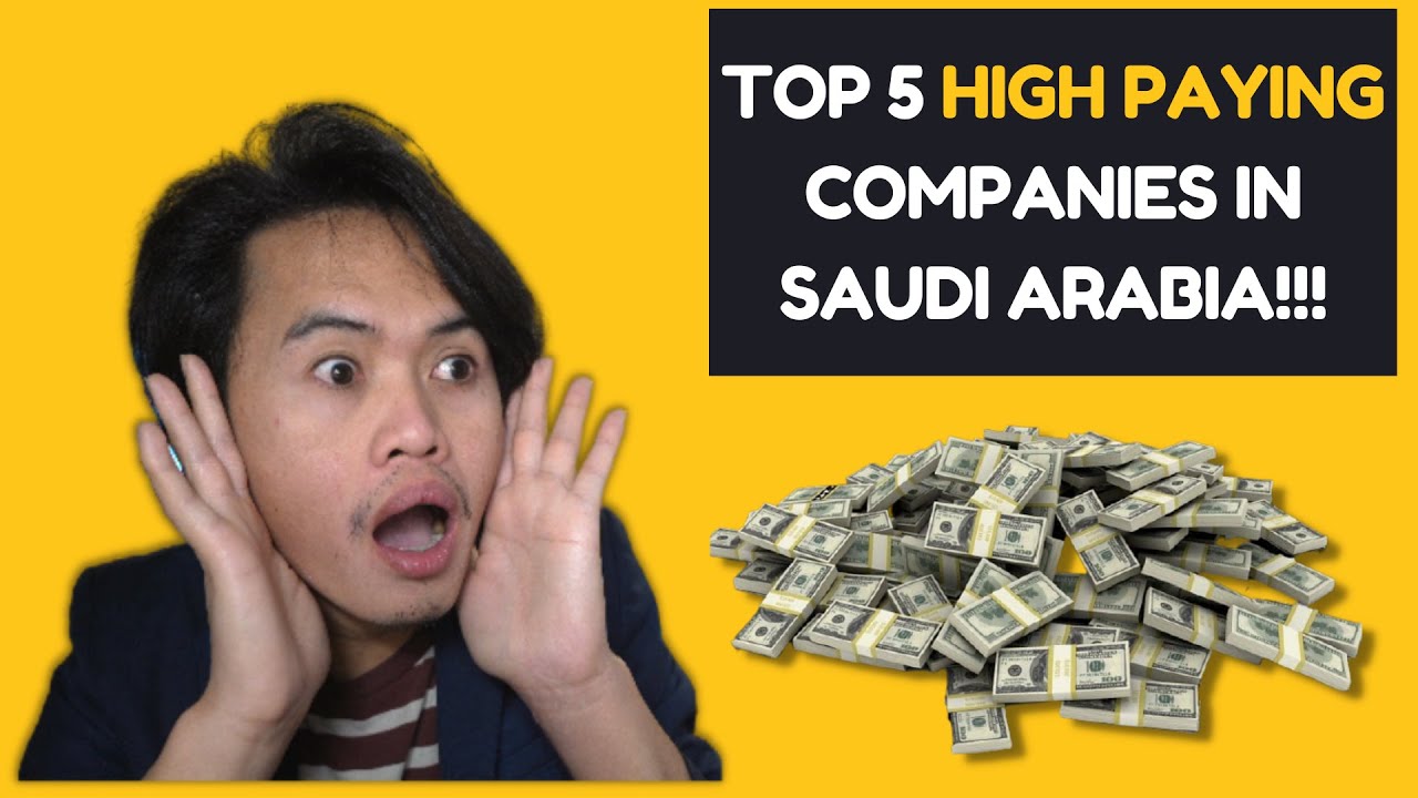 TOP 5 COMPANIES NA MALAKI MAGBIGAY NG PASAHUD SA SAUDI ARABIA: 5 HIGH PAYING COMPANIES IN SAUDI