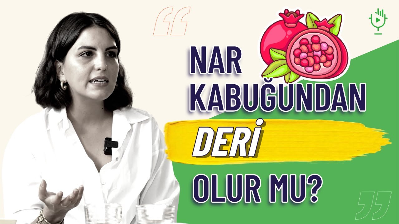 Nar Kabuğundan Deri Olur Mu? | İpek Tüysüzoğlu
