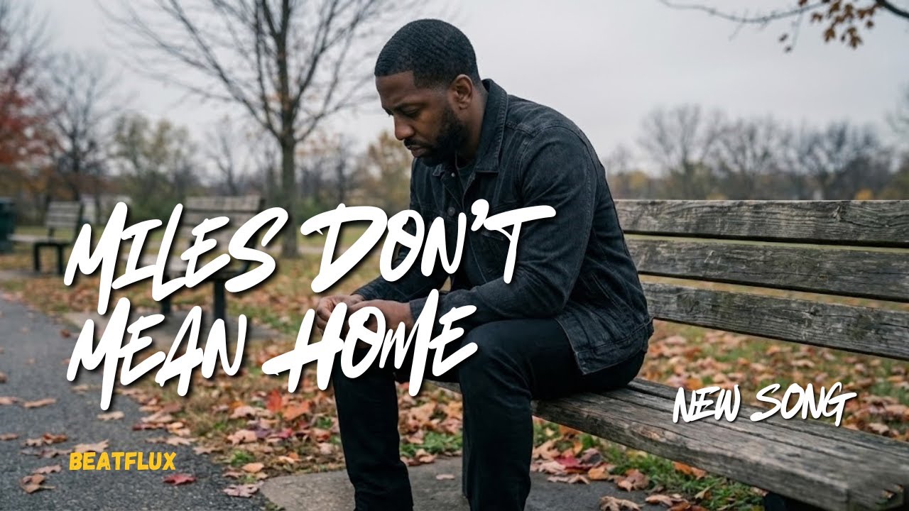 Miles Don’t Mean Home – Emotional Melodic Rap | Cinematic Hip-Hop