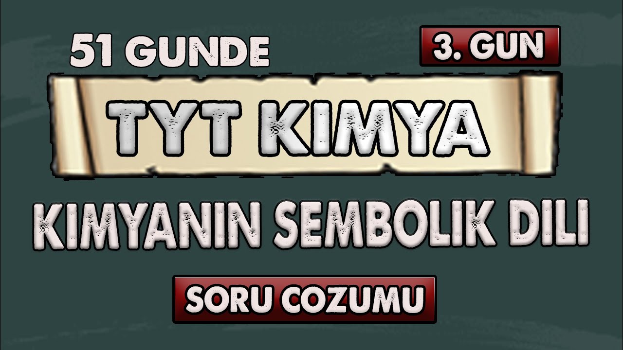 Kimyanın Sembolik Dili  | 51 GÜNDE TYT KİMYA kamp | 3.Gün | Soru Çözüm