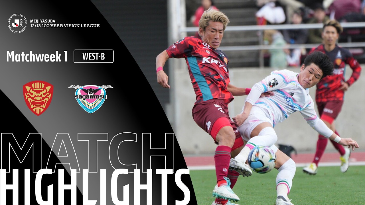 FC Ryukyu vs Sagan Tosu - Game Highlights | MW1