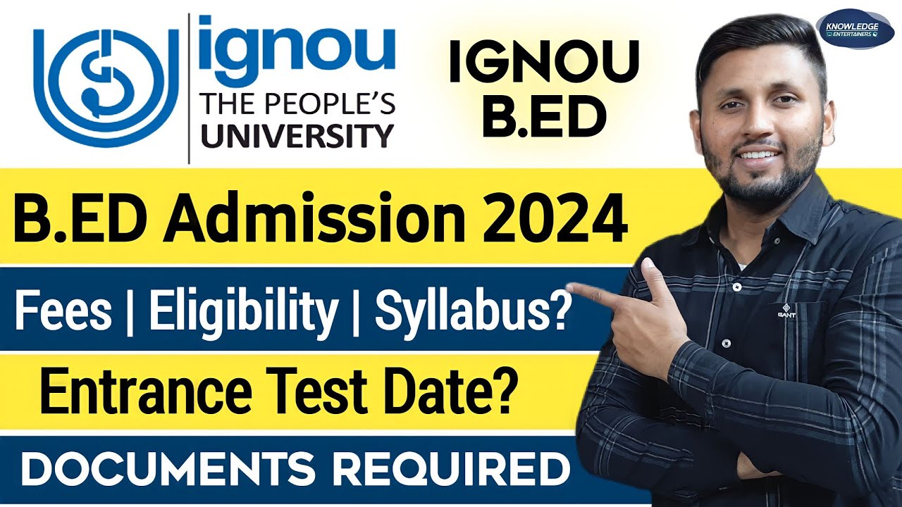 IGNOU B.ed Admission 2024 | B.ED Ignou Entrance Exam | Ignou B.ED 2023 Application Form | Ignou 2023