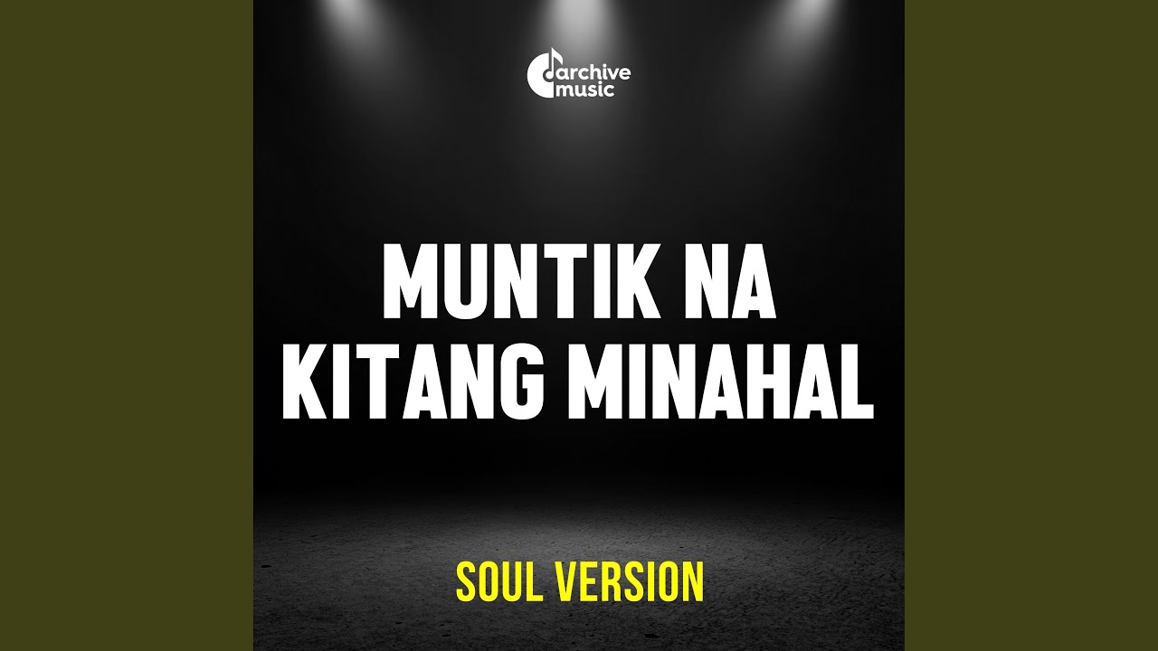 Muntik Na Kitang Minahal (Soul Version)