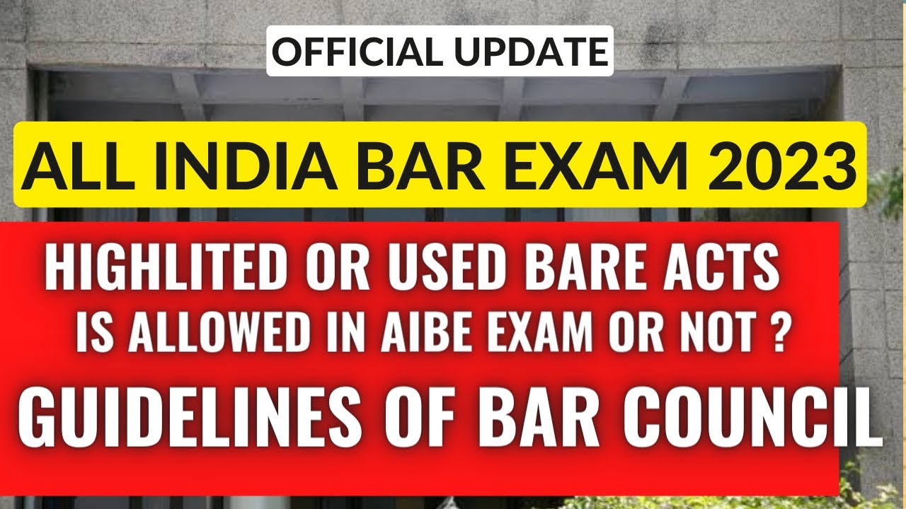 Used & Highlighted Bare Acts are Allowed in AIBE Exam Or not? All India Bar Exam 2023 guidelines