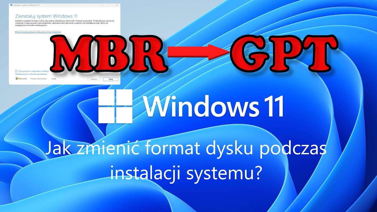 Jak zmienić format dysku z MBR na GPT podczas instalacji systemu Windows 11  / zmiana MBR do GPT