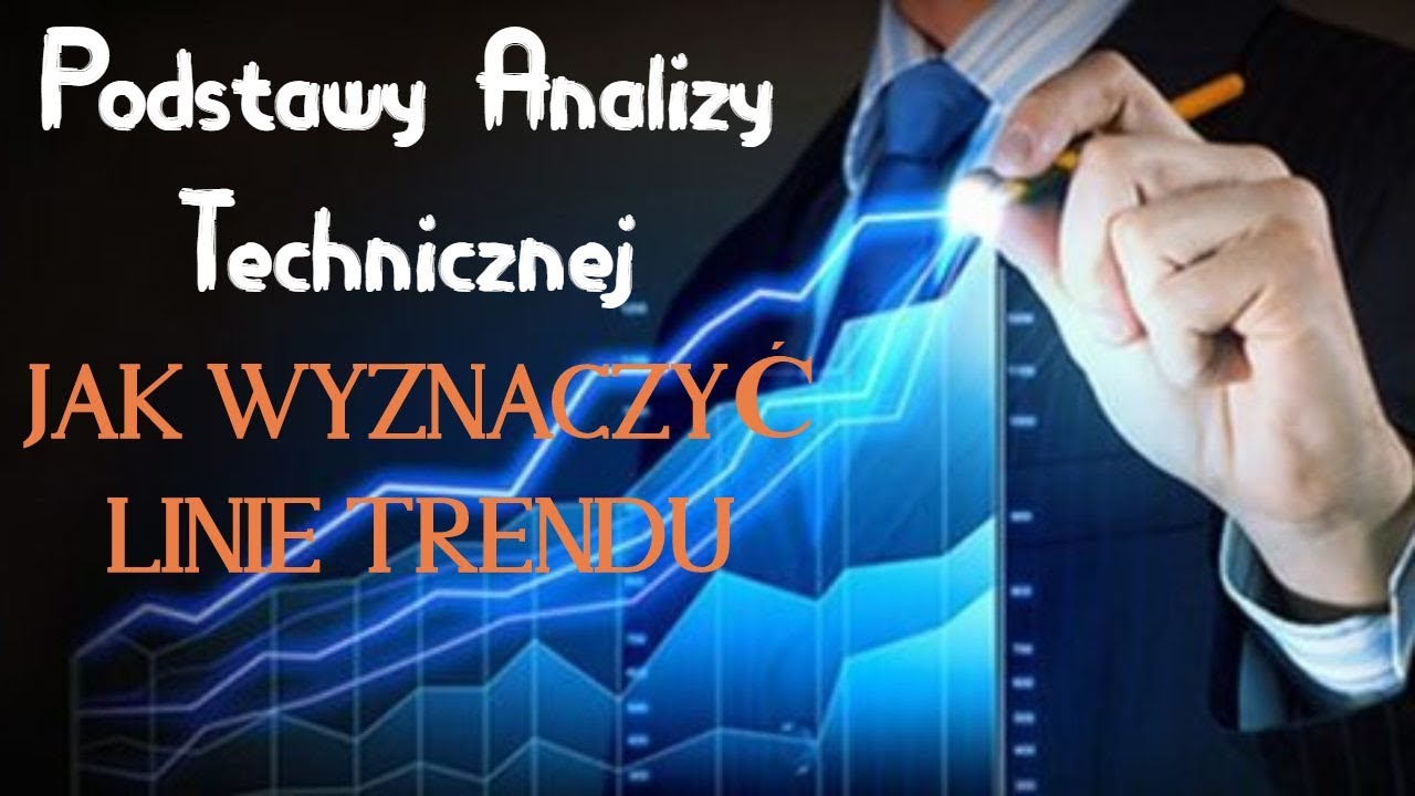 Trading Krypto Forex Podstawy Analizy Technicznej Linia Trendu