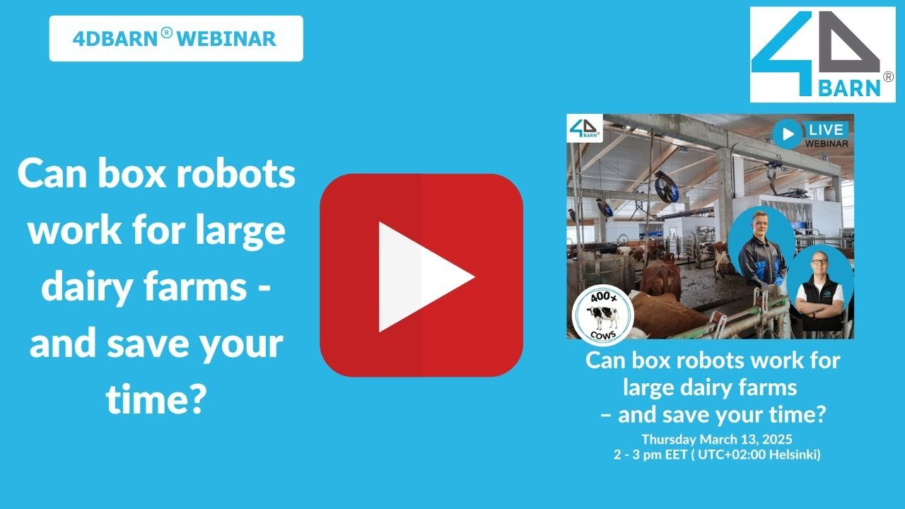 4dBarn webinar - Can box robots work for large dairy farms and save your time?